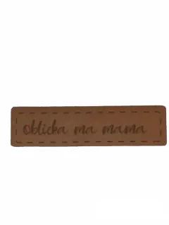 Nášivka koženková hnedá "oblieka ma mama" 